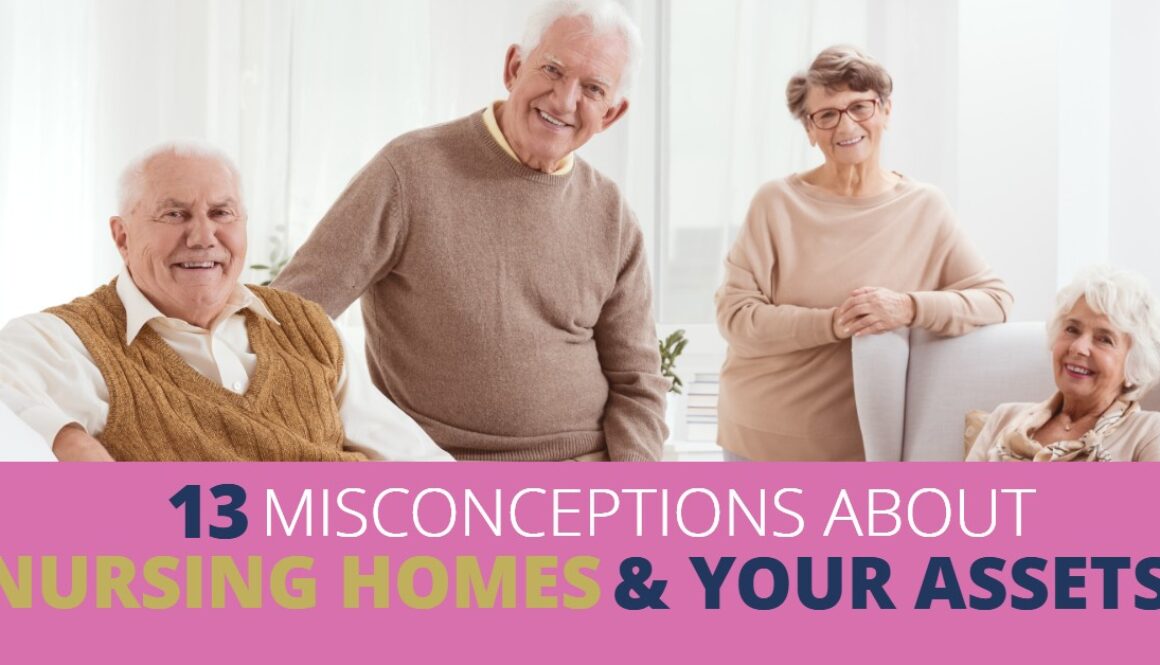 13MisconceptionsNursingHomesandAssets-Michael-Huguelet