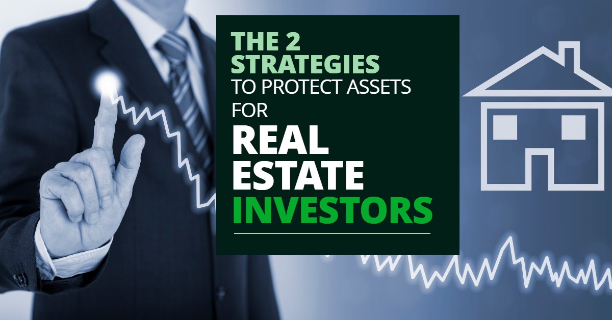2-Strategies-To-Protect-Assets-For-Real-Estate-Investors-MichaelHuguelet