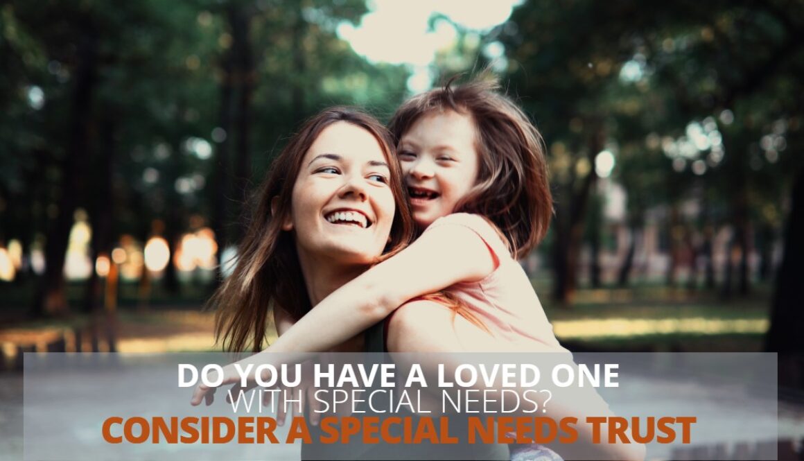 DoYouHaveALovedOneWithSpecialNeedsConsideraSpecialNeedsTrust-MichaelHuguelet