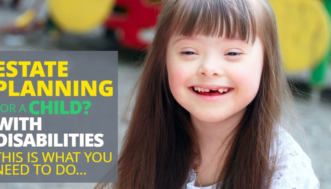 ESTATE-PLANNING-FOR-A-CHILD-WITH-DISABILITIES_-THIS-IS-WHAT-YOU-NEED-TO-DO-Michael-Huguelet