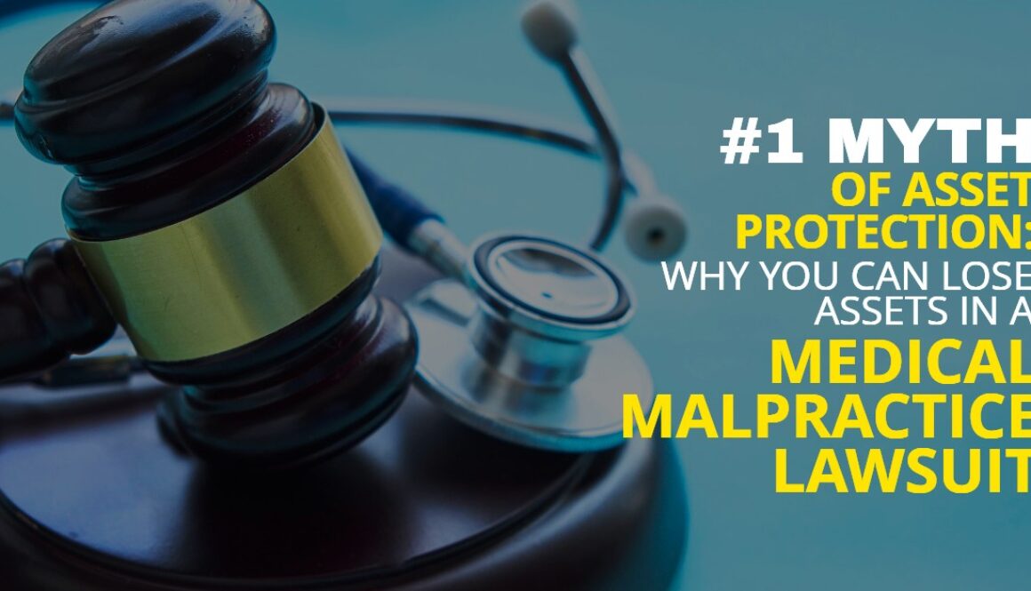 MYTH-OF-ASSET-PROTECTION_-WHY-YOU-CAN-LOSE-ASSETS-IN-A-MEDICAL-MALPRACTICE-LAWSUIT-MichaelHuguelet