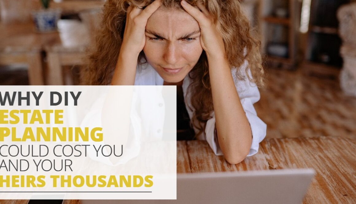Why-DIY-Estate-Planning-Could-Cost-You-And-Your-Heirs-Thousands-Michael-Huguelet