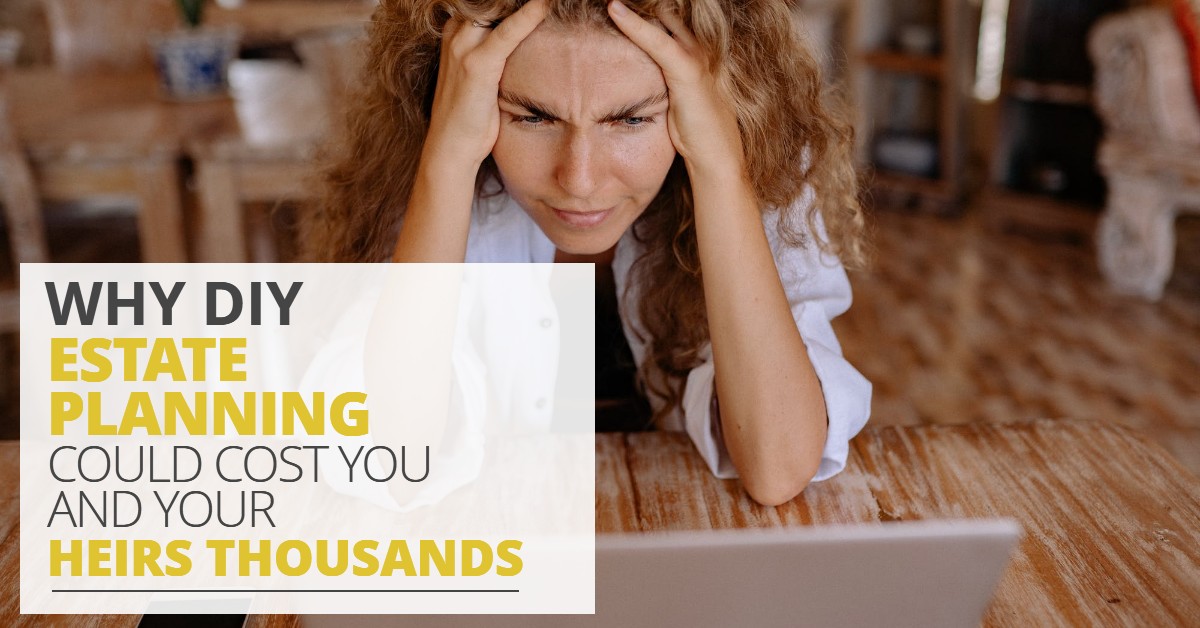Why-DIY-Estate-Planning-Could-Cost-You-And-Your-Heirs-Thousands-Michael-Huguelet